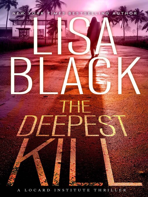 Title details for The Deepest Kill by Lisa Black - Available